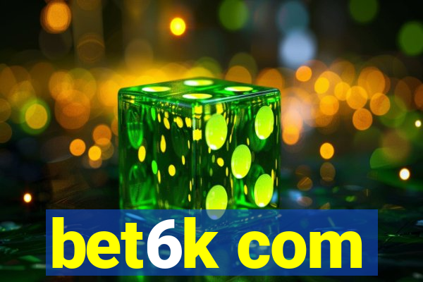 bet6k com